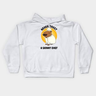 Never trust a skinny chef Capybara Kids Hoodie